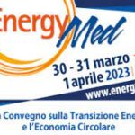 ENERGYMED – Mostra Convegno sulla Transizione Energetica e l’Economia Circolare – dal 30 marzo al 1 aprile 2023 – Ingresso gratuito per gli associati CLAAI